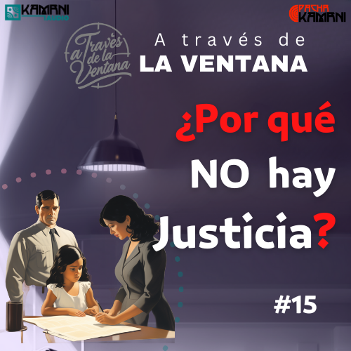 ¿Por qué no hay justicia? #015
