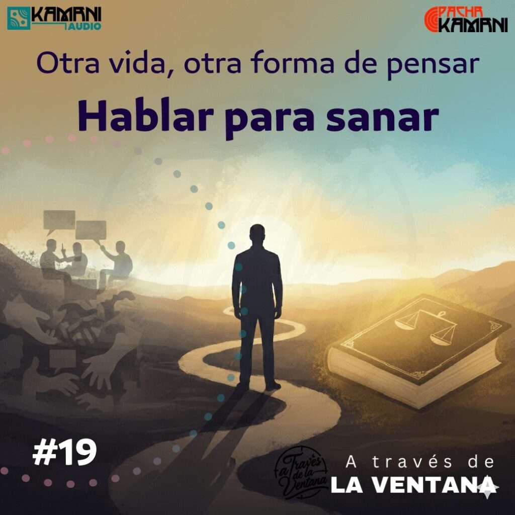 Hablar para sanar, otra vida, otra forma de pensar