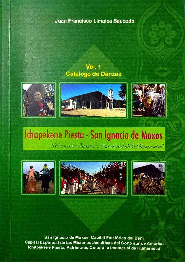 Ichapekene Piesta – San Ignacio de Moxos. Patrimonio Cultural Inmaterial de la Humanidad. Juan Francisco Limaica Saucedo. Vol. 1 Catálogo de danzas. Parroquia San Ignacio de Moxos. Editorial Verbo Divino – Bolivia. 2015