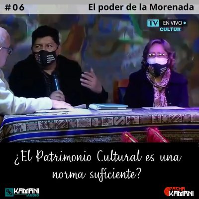 #06 ¿El Patrimonio Cultural es una norma suficiente?