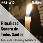 01 Ritualidad sonora de Todos Santos | SonNar