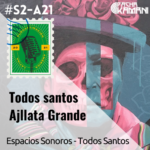 02 Espacios sonoros de Todos Santos | SonNar