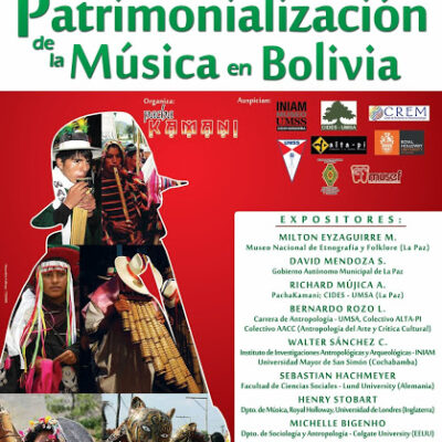 Simposio Internacional: "REFLEXIONES SOBRE LA PATRIMONIALIZACIÓN DE LA MÚSICA EN BOLIVIA"