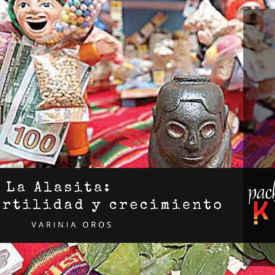 La Alasita: Patrimonio cultural, fertilidad y crecimiento