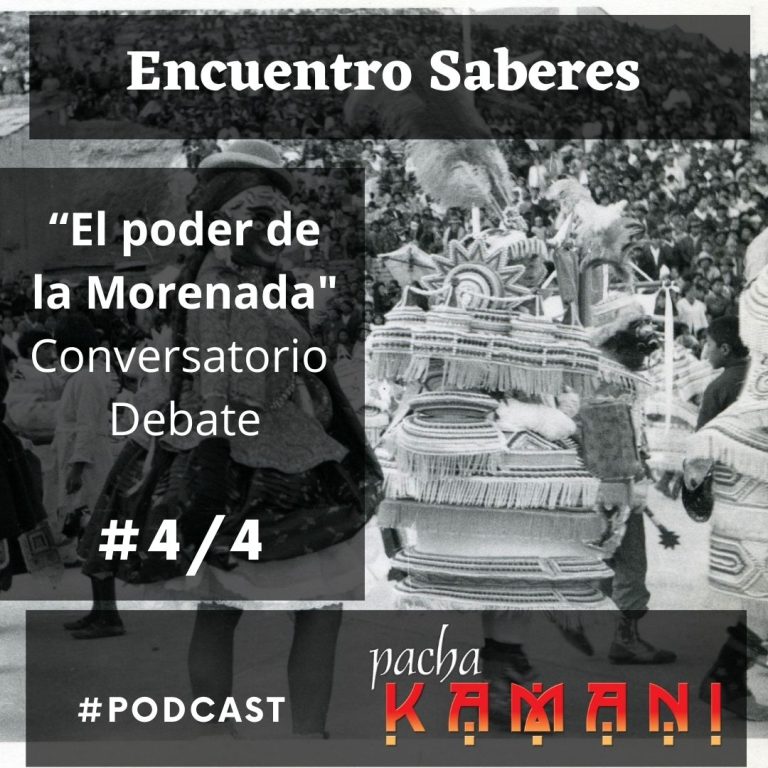 #004. El poder de la Morenada: Conversatorio y debate-4/4