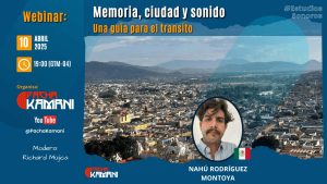 Memoria, ciudad y sonido. Una guía para el transito | Webinar